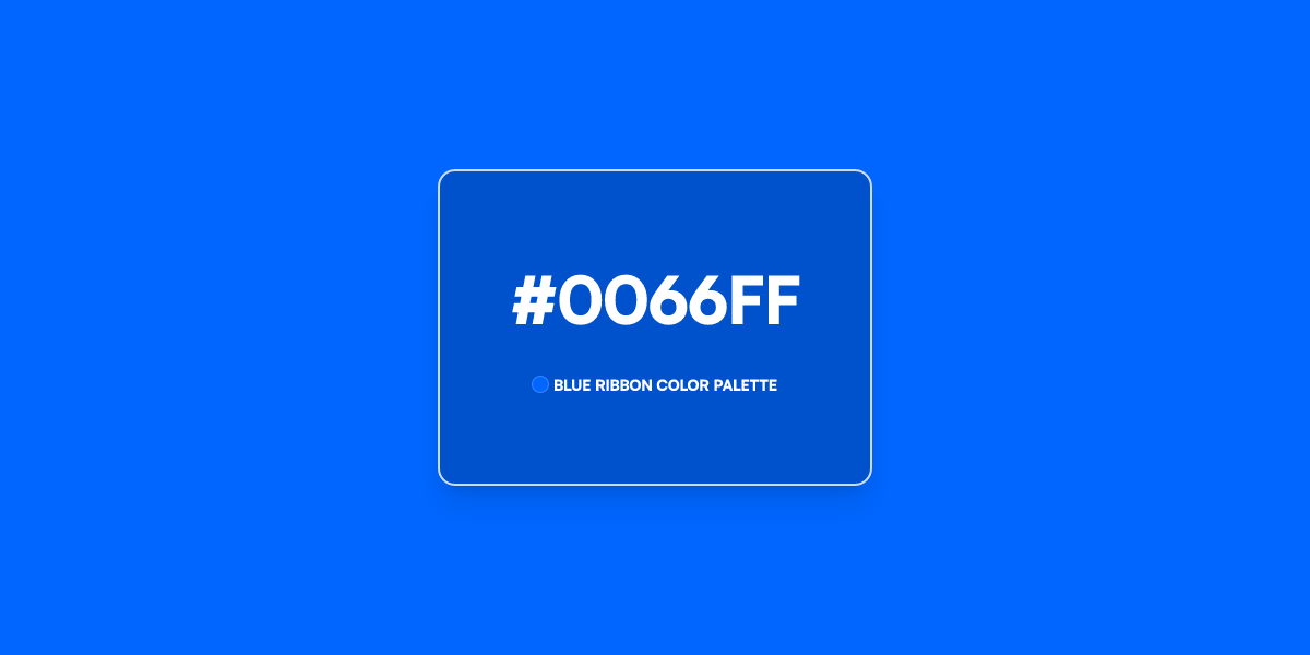 0066ff Hex Color Blue Ribbon Sl Ui Color Scheme Generator